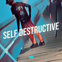 Self Destructive