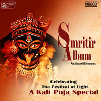 Smritir Album - Celebrating The Festival of Light A Kali Puja Special