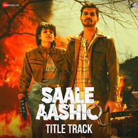 Saale Aashiq Title Track (From "Saale Aashiq")