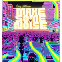 Make Some Noise