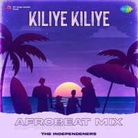Kiliye Kiliye - Afrobeat Mix