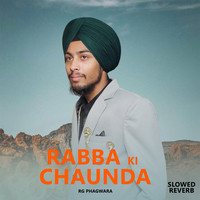 Rabba Ki Chaunda (Slowed Reverb)