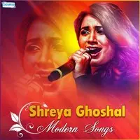 Shreya Ghoshal Modern Songs