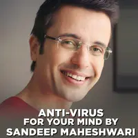 Anti-Virus For Your Mind - By Sandeep Maheshwari