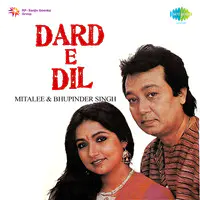 Dard-e-dil - Mitalee And Bhupinder Singh