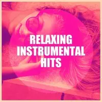 Relaxing Instrumental Hits