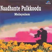 Naadhante Pulkkoodu- Malayalam