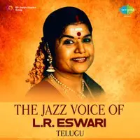 The Jazz Voice of L. R. Eswari - Telugu