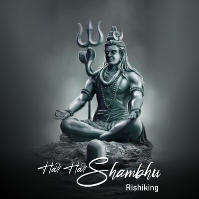 Har Har Shambhu Mp3 Song Download Mobcup Har Har Shambhu MP3 Song Download by Rishiking (Har Har Shambhu