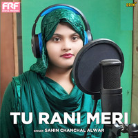 Tu Rani Meri