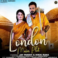 London Main Plot (feat. Jay Pandit,Nikki Rana)