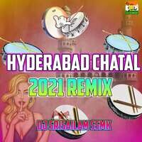Hyderabad Chatal 2021 (Remix)