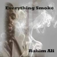 Everything Smoke