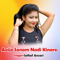 Aaijo Sanam Nadi Kinare.