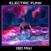 Electric Funk (3d Mix)