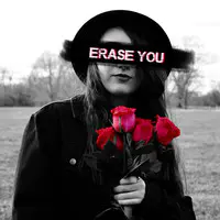 Erase You