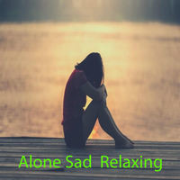 Alone Sad  Relaxing