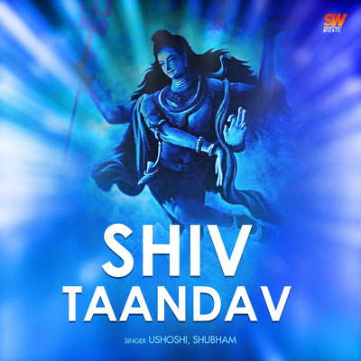 Shiv Tandav MP3 Song Download by Ushoshi Bhattacharya (Shiv Tandav Shiv Tandav MP3 Song Download by Ushoshi Bhattacharya (Shiv Tandav