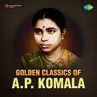 Golden Classics of A.P. Komala
