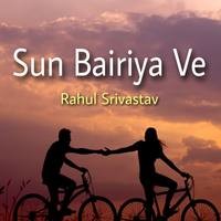 Sun Bairiya Ve