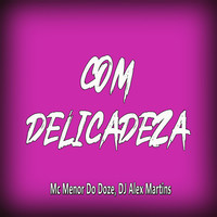 Com Delicadeza