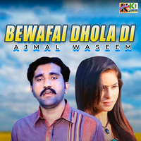 Bewafai Dhola Di