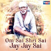 Om Sai Shri Sai Jay Jay Sai