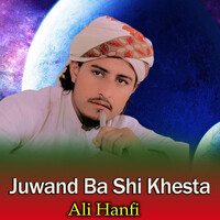 Juwand Ba Shi Khesta