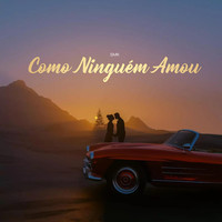 Como Ninguém Amou