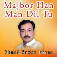 Majbor Han Man Dil Tu