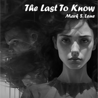 The Last to Know