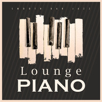 Lounge Piano (Smooth Bar Jazz)