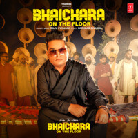Bhaichara On The Floor (From "Bhaichara On The Floor")