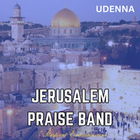 Jerusalem Praise Band Song|Udenna|Jerusalem Praise Band| Listen to new ...