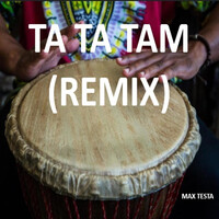 Ta Ta Tam (Remix)