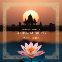 Sacred Prayers of Brahma Muhurta