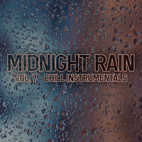 Midnight Rain, Vol. 7 (Chill Instrumentals)