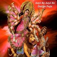 Aayi Re Aayi Re Durga Puja