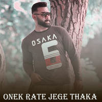 Onek Rate Jege Thaka