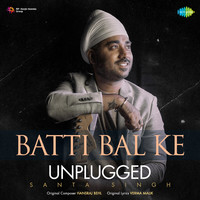 Batti Bal Ke - Unplugged