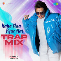 Kaho Naa Pyar Hai Trap Mix