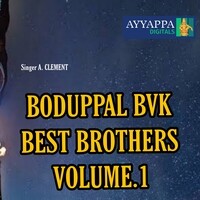 BODUPPAL BVK BEST BROTHERS VOL 1