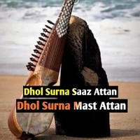 Dhol Surna Mast Attan