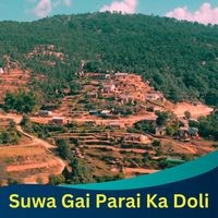 Suwa Gai Parai Ka Doli