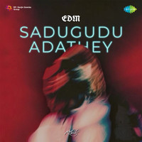 Sadugudu Adathey - EDM