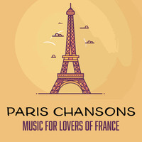 Paris Chansons (Music for Lovers of France)