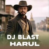 DJ Blast Harul
