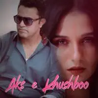 Aks E Khushboo