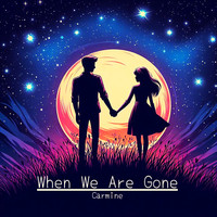 When We Are Gone