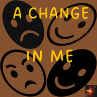 A Change in Me